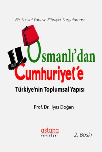 Osmanlı'dan Cumhuriyet'e Türkiye'nin Toplumsal Yapısı