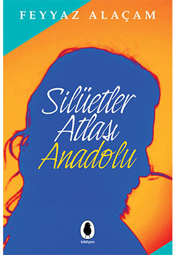 Silüetler Arası Anadolu