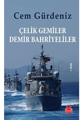 Çelik Gemiler Demir Bahriyeliler