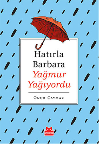 Hatırla Barbara Yağmur Yağıyordu