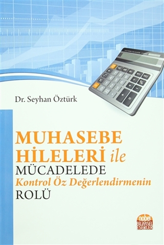 Muhasebe Hileleri İle Mücadelede Kontrol Öz Değerlendirmenin Rolü