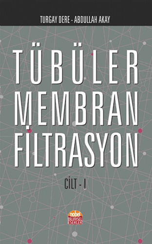 Tübüler Membran Filtrasyon (Cilt I)