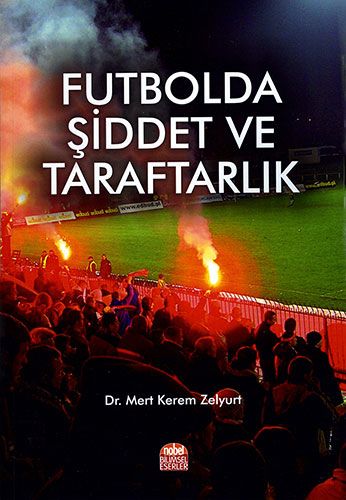 Futbolda Şiddet ve Taraftarlık