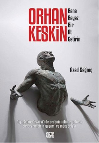 Orhan Keskin - Bana Beyaz Bir At Getirin