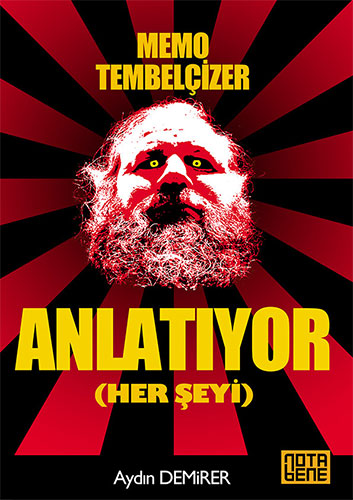 Memo Tembelçizer – Anlatıyor (Her Şeyi)