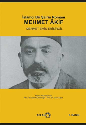 İslamcı Bir Şairin Romanı - Mehmet Âkif