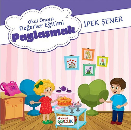 Okul Öncesi Değerler Eğitimi - Paylaşmak