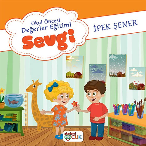 Okul Öncesi Değerler Eğitimi - Sevgi