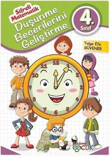 Şifreli Matematik - Düşünme Becerilerini Geliştirme 4. Sınıf 