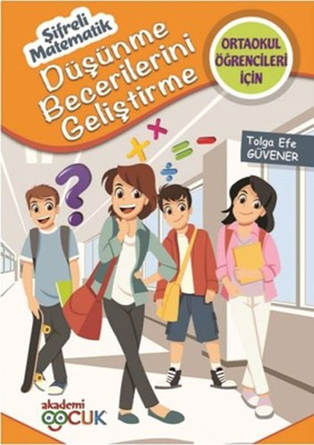 Şifreli Matematik - Düşünme Becerilerini Geliştirme 