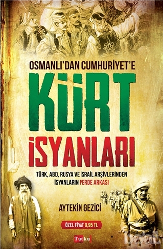 Osmanlı'dan Cumhuriyet'e Kürt İsyanları