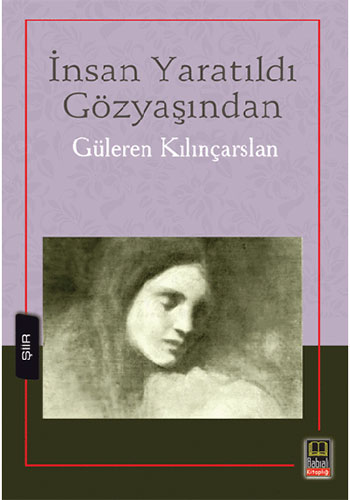 İnsan Yaratıldı Gözyaşından