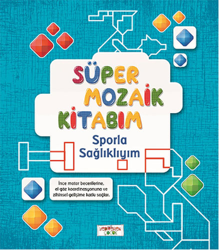 Süper Mozaik Kitabım - Sporla Sağlıklıyım