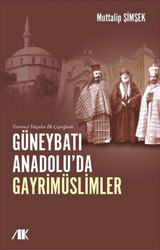 Yirminci Yüzyılın İlk Çeyreğinde Güneybatı Anadolu’da Gayrimüslimler