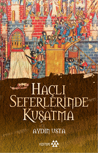 Haçlı Seferlerinde Kuşatma