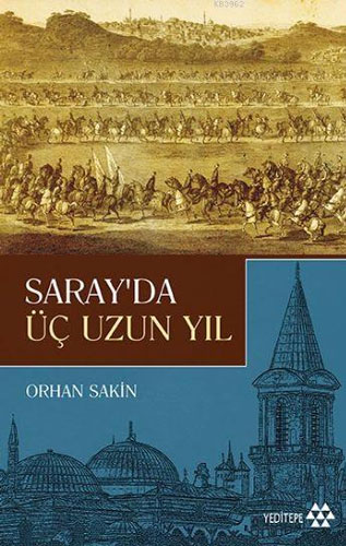 Saray'da Üç Uzun Yıl