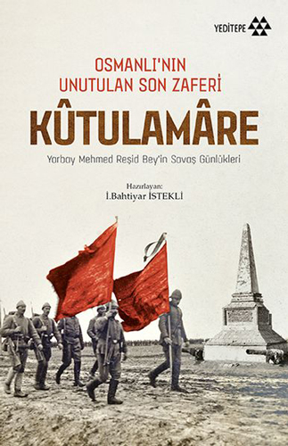 Kutulamare - Osmanlı’nın Unutulan Son Zaferi