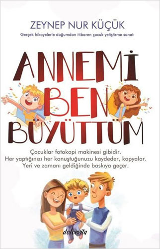 Annemi Ben Büyüttüm