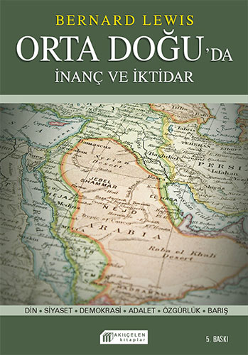 İnanç ve İktidar: Orta Doğu’da Din ve Siyaset