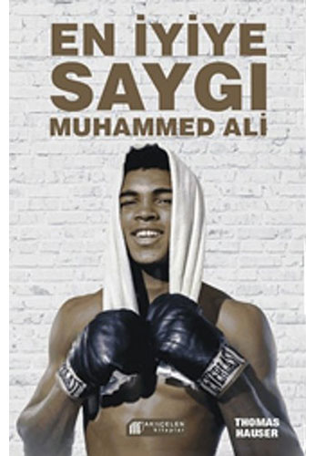 En İyiye Saygı Muhammed Ali