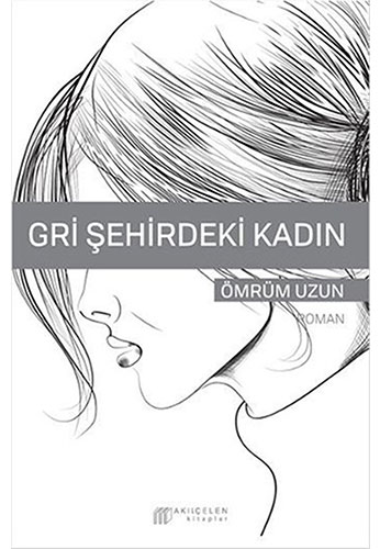 Gri Şehirdeki Kadın