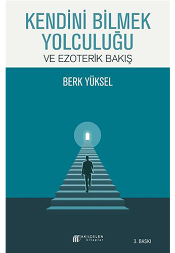 Kendini Bilmek Yolculuğu ve Ezoterik Bakış