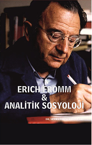 Erich Fromm - Analitik Sosyoloji