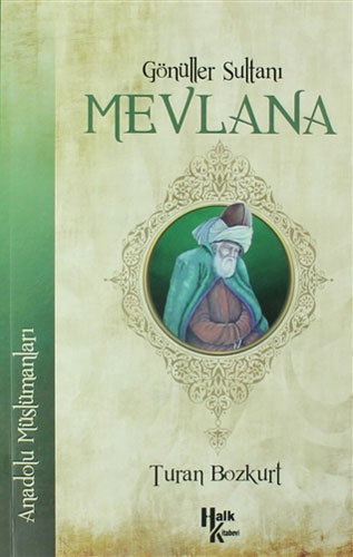 Gönüller Sultanı Mevlana