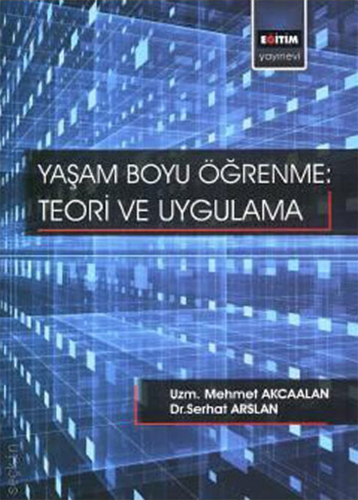 Yaşam Boyu Öğrenme: Teori Ve Uygulama