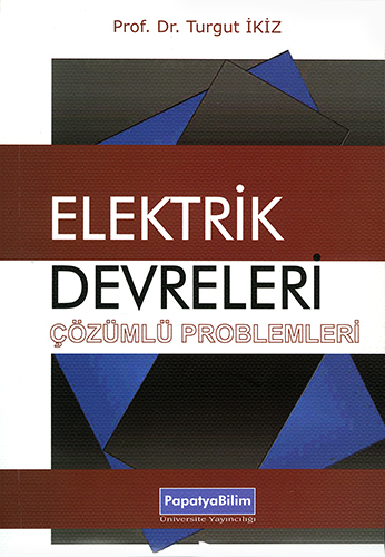 Elektrik Devreleri - Çözümlü Problemleri