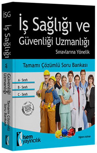 İş Sağlığı ve Güvenliği Uzmanlığı Sınavlarına Yönelik