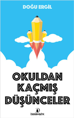 Okuldan Kaçmış Düşünceler