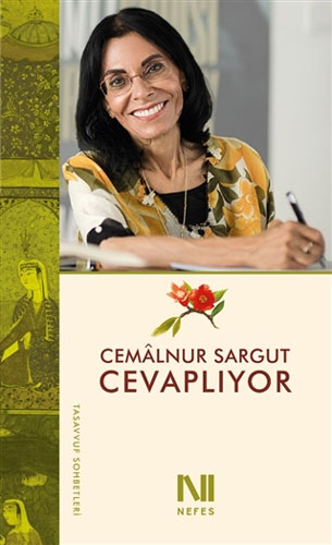 Cemalnur Sargut Cevaplıyor