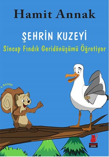 Şehrin Kuzeyi - Sincap Fındık Geridönüşümü Anlatıyor