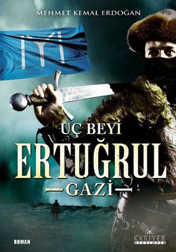 Dirilişin Uç Beyi Ertuğrul Gazi