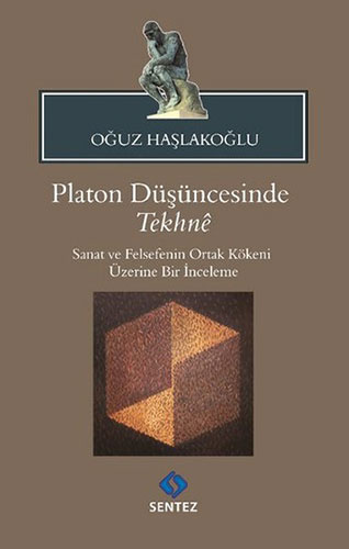 Platon Düşüncesinde Tekhne