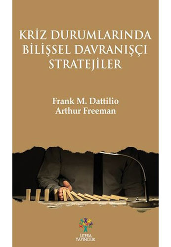 Kriz Durumlarında Bilişsel Davranışçı Stratejiler