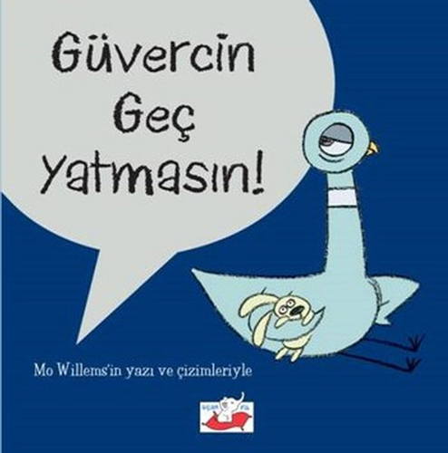 Güvercin Geç Yatmasın! (Ciltli)