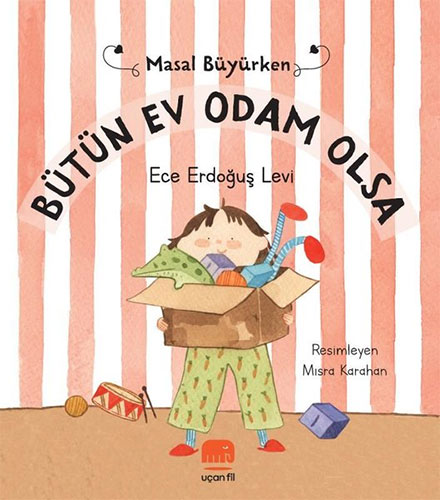 Masal Büyürken - Bütün Ev Odam Olsa