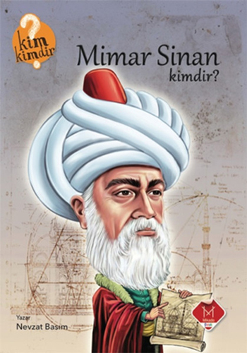 Mimar Sinan Kimdir?