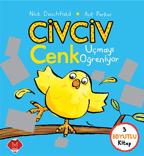 Civciv Cenk Uçmayı Öğreniyor (3 Boyutlu Kitap)