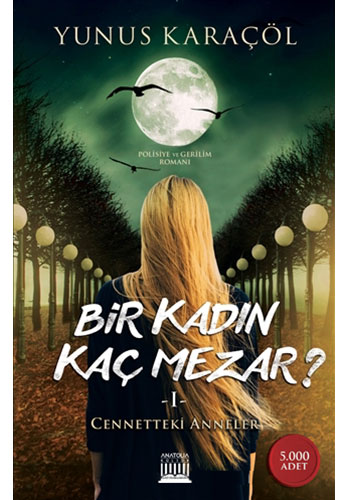 Bir Kadın Kaç Mezar ?