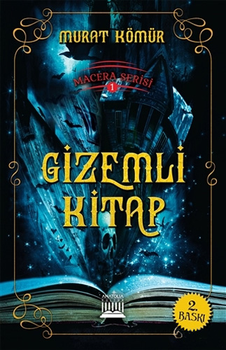 Macera Serisi 1 - Gizemli Kitap