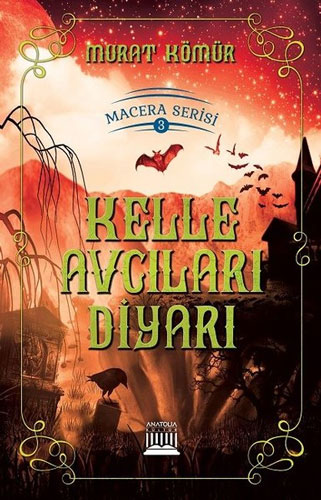 Macera Serisi 3 - Kelle Avcıları Diyarı