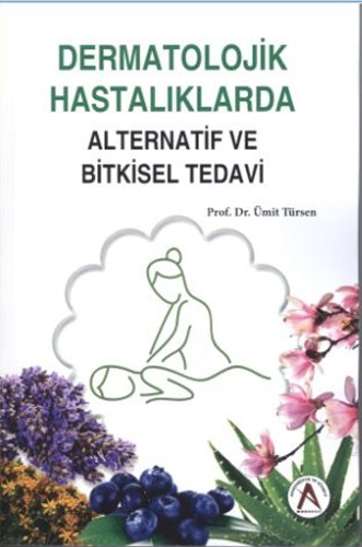 Dermatolojik Hastalıklarda Alternatif ve Bitkisel Tedavi