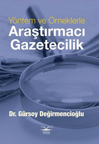 Yöntem ve Örneklerle Araştırmacı Gazeticilik