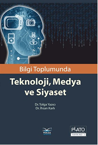 Bilgi Toplumunda Teknoloji, Medya ve Siyaset