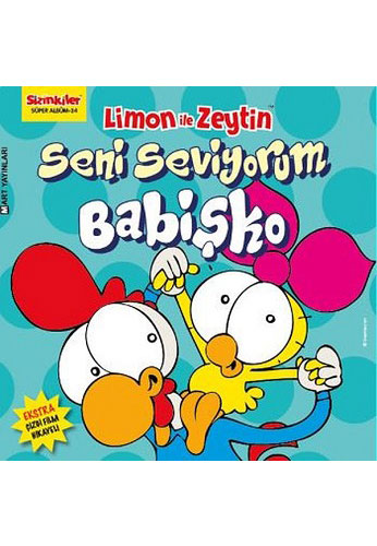 Limon ile Zeytin - Seni Seviyorum Babişko