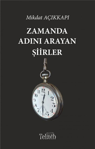 Zamanda Adını Arayan Şiirler