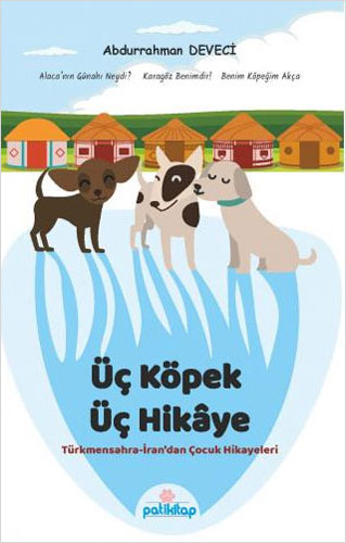 Üç Köpek Üç Hikaye